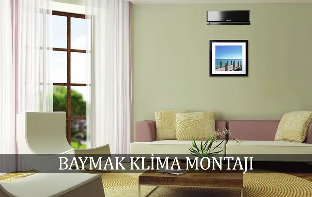 Baymak klima montajı